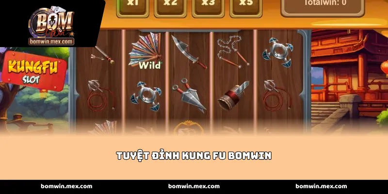 Khám phá giao diện và âm hưởng của Tuyệt Đỉnh Kung Fu Bomwin
